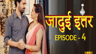 Jadui Ittar Episode 4 | Viral MMS Desi