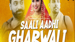 Saali Aadhi Gharwali Episode 1 | FSI Blog